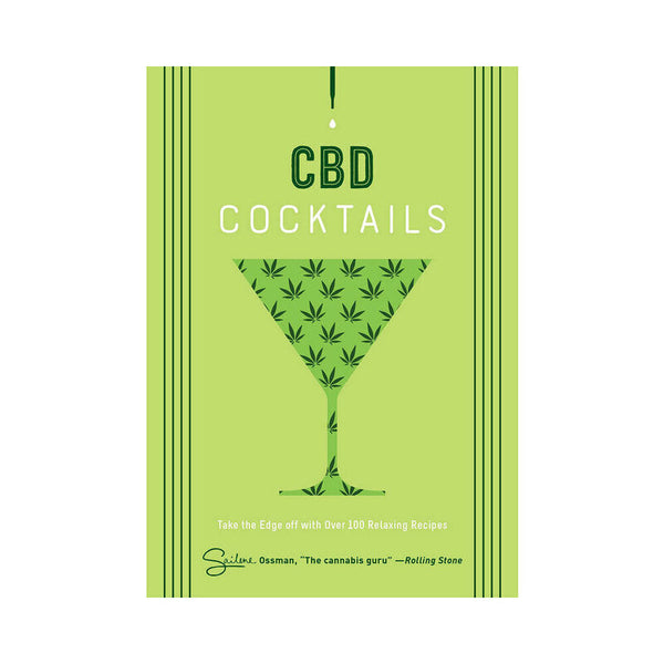 CBD Cocktails: Over 100 Relaxing Recipes