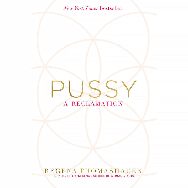 Pussy: A Reclamation